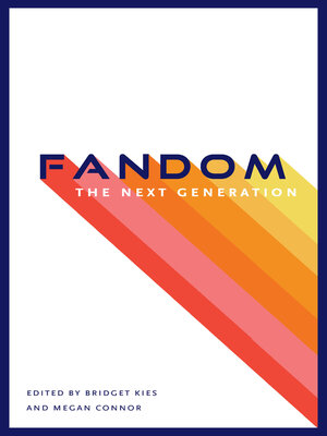 cover image of Fandom, the Next Generation